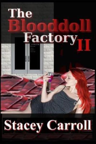 Cover for Stacey Carroll · The Blooddoll Factory II (Paperback Book) (2018)