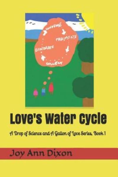 Cover for Joy Ann Dixon · Love's Water Cycle (Paperback Book) (2019)