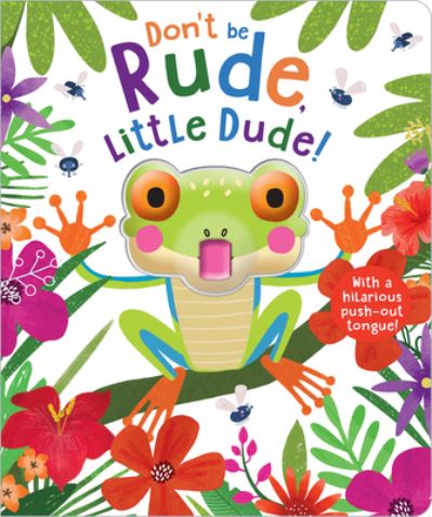 Cover for Make Believe Ideas Ltd · Don't Be Rude, Little Dude! (Book) (2021)