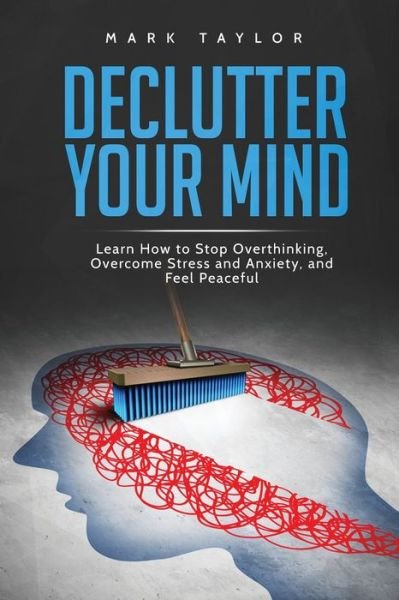 Cover for Mark Taylor · Declutter Your Mind (Pocketbok) (2018)