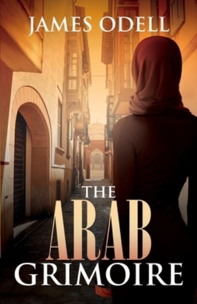 Cover for James Odell · The Arab Grimoire (Paperback Book) (2022)