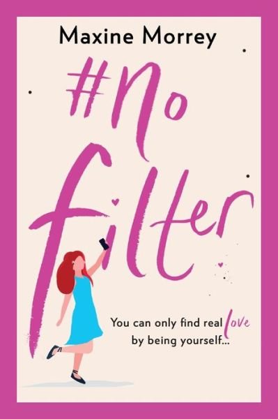 Cover for Maxine Morrey · #No Filter: A fun, uplifting romantic comedy (Paperback Book) [Large type / large print edition] (2019)