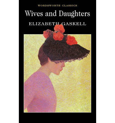 Cover for Elizabeth Gaskell · Wives and Daughters - Wordsworth Classics (Paperback Book) [New edition] (1999)