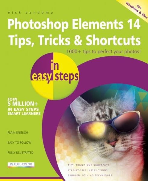 Cover for Nick Vandome · Photoshop Elements 14 Tips, Tricks &amp; Shortcuts in Easy Steps (Paperback Book) (2016)