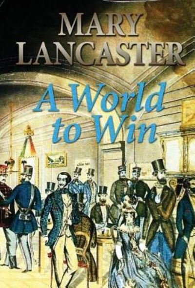 Cover for Mary Lancaster · A World to Win (Gebundenes Buch) (2018)