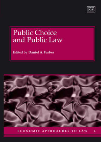 Cover for Daniel A. Farber · Public Choice and Public Law - Economic Approaches to Law series (Inbunden Bok) (2007)