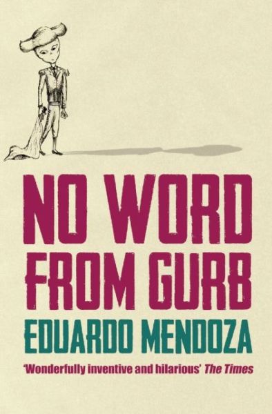 Cover for Eduardo Mendoza · No Word from Gurb (Paperback Book) (2007)