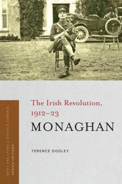 Cover for Terence Dooley · Monaghan: The Irish Revolution, 1912-23 - The Irish Revolution, 1912-23 (Pocketbok) (2017)