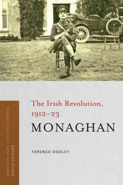 Cover for Terence Dooley · Monaghan: The Irish Revolution, 1912-23 - The Irish Revolution, 1912-23 (Paperback Book) (2017)