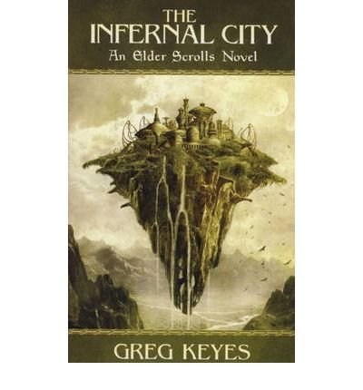 Cover for Greg Keyes · Infernal City: An Elder Scrolls Novel (Paperback Book) (2010)