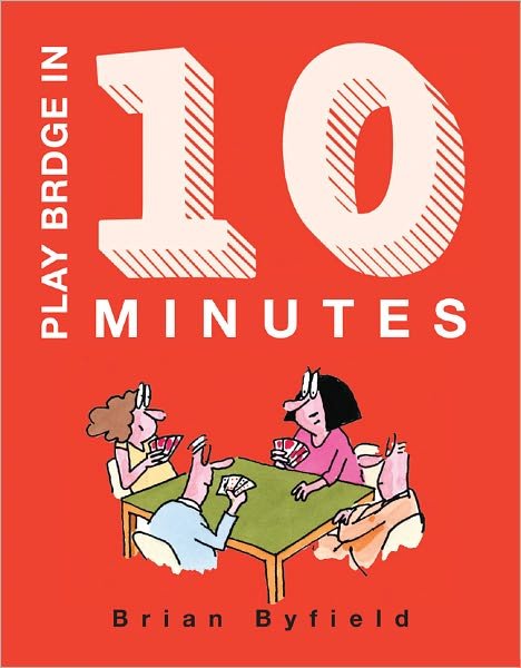 Cover for Brian Byfield · Play Bridge in 10 Minutes (Hardcover Book) (2011)