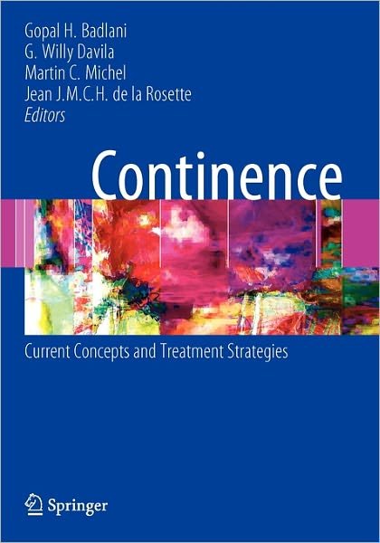 Cover for Gopal Badlani · Continence: Current Concepts and Treatment Strategies (Pocketbok) [Softcover reprint of hardcover 1st ed. 2009 edition] (2010)
