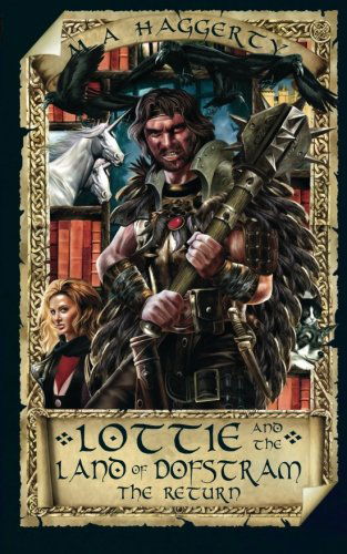 Lottie and the Land of Dofstram: The Return - M. A. Haggerty - Books - Mereo Books - 9781909020160 - March 1, 2012