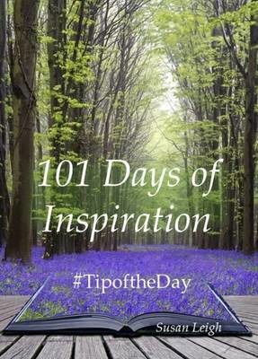 Cover for Susan Leigh · 101 Days of Inspiration: #Tipoftheday (Paperback Book) (2016)