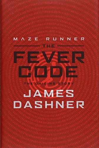 The Fever Code - Maze Runner Series - James Dashner - Bøger - Chicken House Ltd - 9781910655160 - 27. september 2016