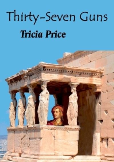 Cover for Tricia Price · Thirty-Seven Guns (Paperback Book) (2017)