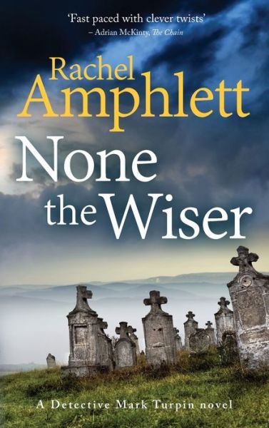 Cover for Rachel Amphlett · None the Wiser (Hardcover Book) (2020)