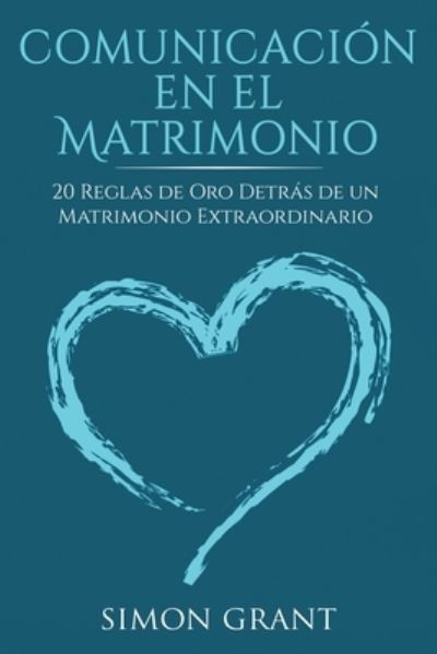 Cover for Simon Grant · Comunicacion en el matrimonio (Paperback Book) (2020)