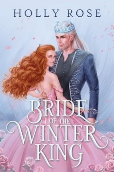 Cover for Holly Rose · Bride of the Winter King (Paperback Book) (2022)