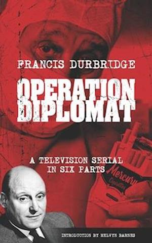 Cover for Melvyn Barnes · Operation Diplomat (Scripts of the Six-Part Television Serial) (Book) (2023)