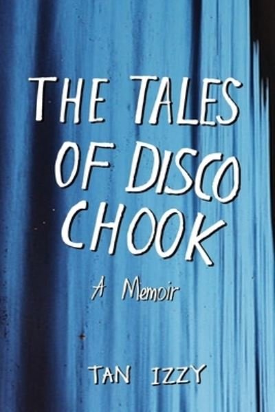 Cover for Tan Izzy · The Tales of Disco Chook (Paperback Book) (2020)