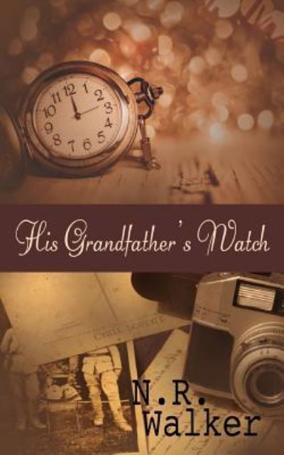Cover for N R Walker · His Grandfather's Watch (Paperback Book) (2018)