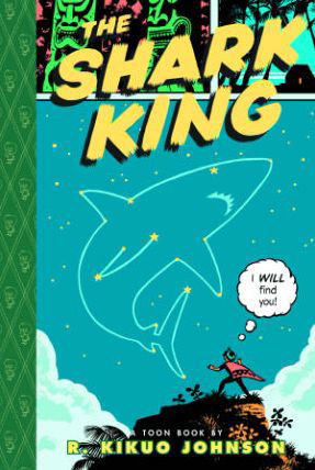 Cover for R. Kikuo Johnson · The Shark King (Hardcover Book) (2012)