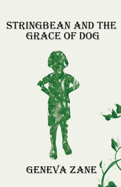 Cover for Geneva Zane · Stringbean and the Grace of Dog (Paperback Book) (2019)