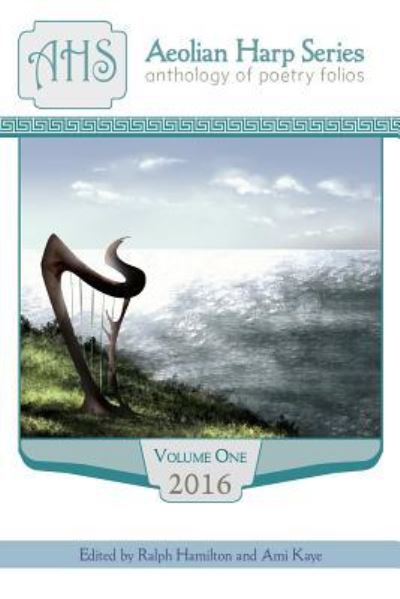 Aeolian Harp Anthology, Volume 1 - - Books - Glass Lyre Press - 9781941783160 - March 1, 2016