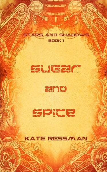 Cover for Kate Ressman · Sugar and Spice (Paperback Book) (2015)