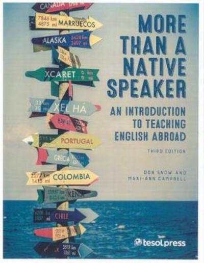 Cover for Don Snow · More Than a Native Speaker: An Introduction to Teaching English Abroad (Paperback Book) [3 Revised edition] (2017)