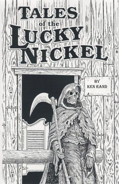 Cover for Ken Rand · Tales of the Lucky Nickel Saloon, Second Ave, Laramie, Wyoming, U S of A (Paperback Book) (2018)