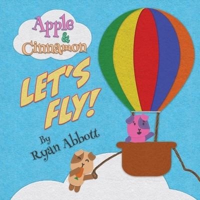 Cover for Ryan Abbott · Apple and Cinnamon Let's Fly (Bok) (2022)