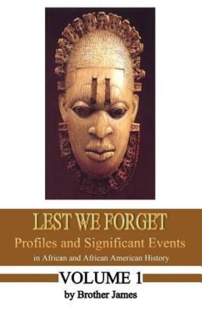 Lest We Forget - Brother James - Livres - ASA Publishing Corporation - 9781946746160 - 24 août 2017