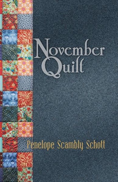 Cover for Penelope Scambly Schott · November Quilt (Paperback Book) (2018)