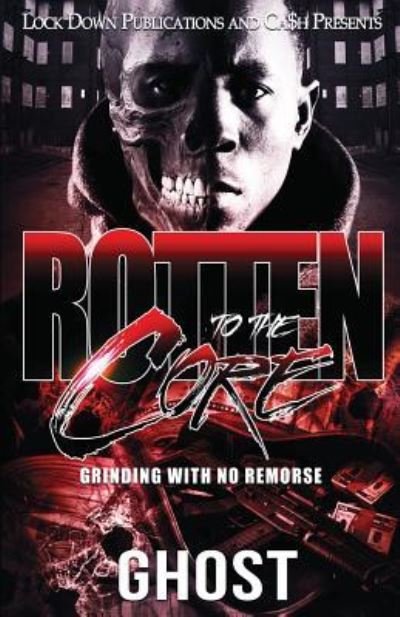 Rotten to the Core - Ghost - Bøker - Lock Down Publications - 9781949138160 - 15. august 2018