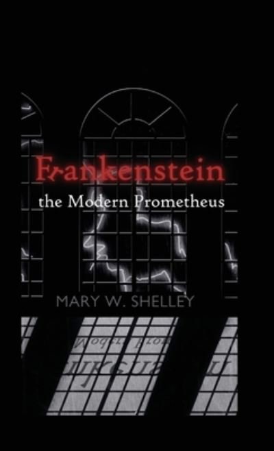 Cover for Mary Wollstonecraft Shelley · Frankenstein (Hardcover Book) (2021)