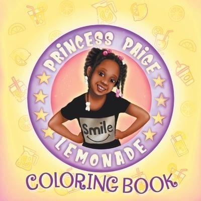 Cover for Ari Ella · Princess Paige Lemonade Coloring Book (Paperback Book) (2020)