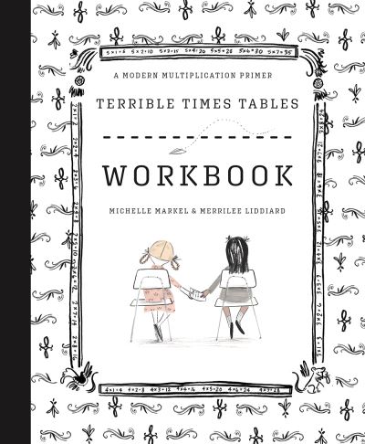 Cover for Michelle Markel · Terrible Times Tables Workbook: A Modern Multiplication Primer (Paperback Book) (2020)