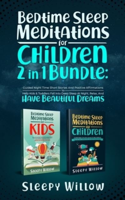 Cover for Sleepy Willow · Bedtime Sleep Meditations For Children 2 In 1 Bundle (Paperback Book) (2021)