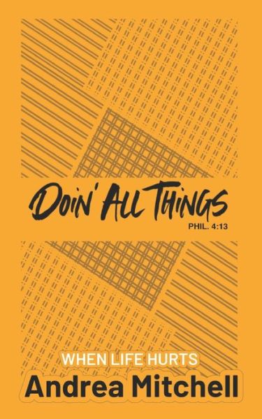 Cover for Andrea Mitchell · Doin' All Things When Life Hurts (Paperback Book) (2021)