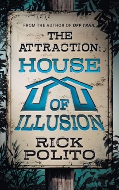 The Attraction: House of Illusion - Attraction - Rick Polito - Książki - Wise Wolf Books - 9781953944160 - 18 listopada 2021