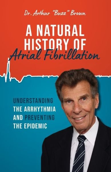 Cover for Arthur Brown · Natural History of Atrial Fibrillation (Bok) (2022)