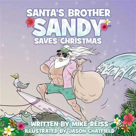Santa's Brother Sandy Saves Christmas - Mike Reiss - Books - Humorist Books - 9781954158160 - November 24, 2022