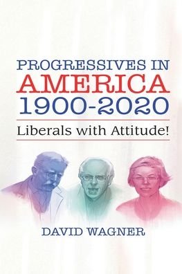 Cover for David Wagner · Progressives in America 1900-2020 (Paperback Book) (2022)