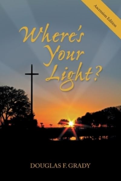 Cover for Douglas F. Grady · Where's Your Light? (Paperback Book) (2021)