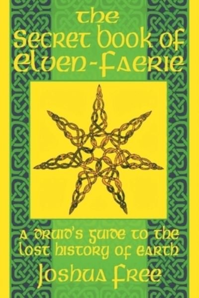 Secret Book of Elven-Faerie - Joshua Free - Books - Free, Joshua - 9781961509160 - September 21, 2023