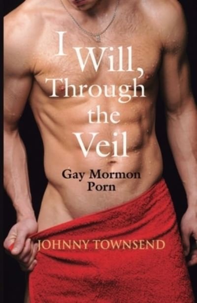 Cover for Johnny Townsend · I Will, Through the Veil (Book) (2023)