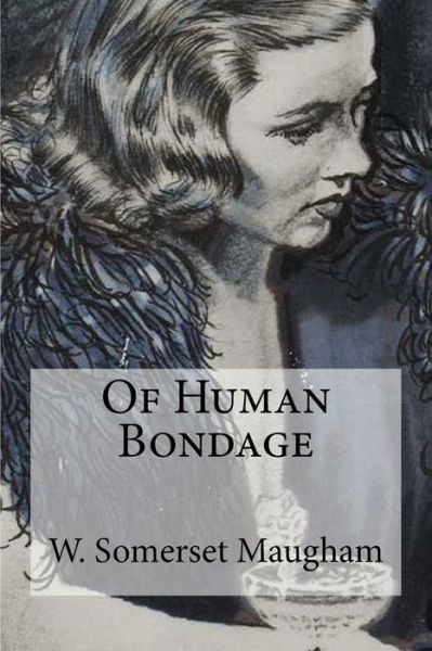 Cover for W. Somerset Maugham · Of Human Bondage (Bok) (2017)