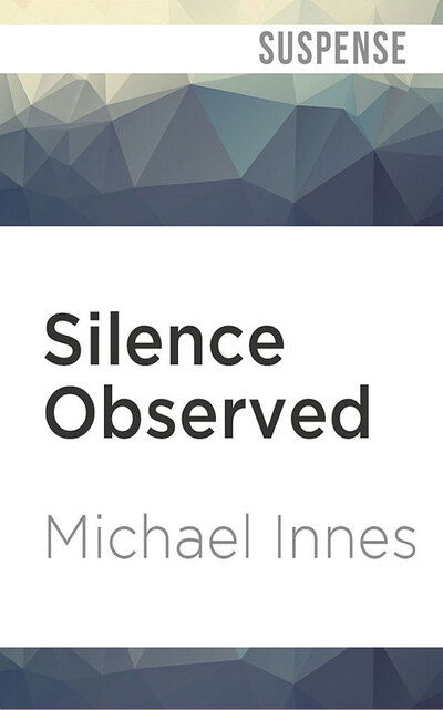 Cover for Michael Innes · Silence Observed (CD) (2020)